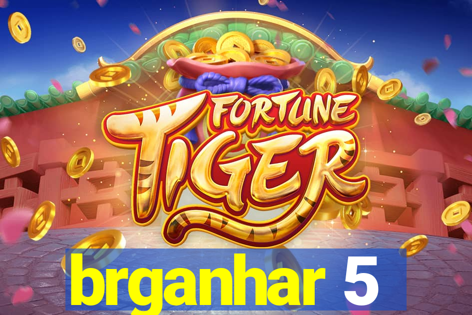 brganhar 5